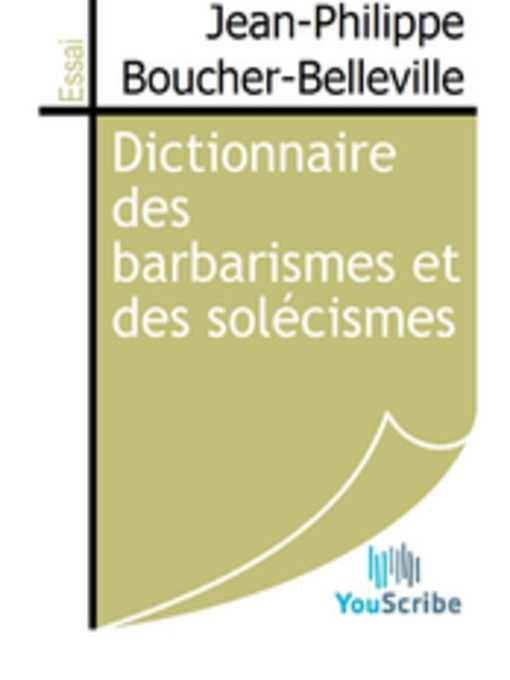 Title details for Dictionnaire des barbarismes et des solécismes by Jean-Philippe Boucher-Belleville - Available